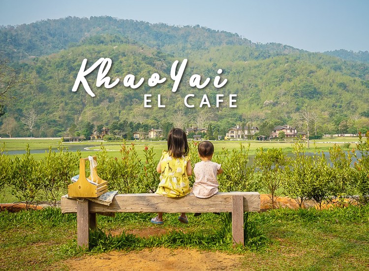 รีวิว EL Cafe Khaoyai ร้านคาเฟ่เปิดใหม่เขาใหญ่ วิวสวยสุดชิล 2021