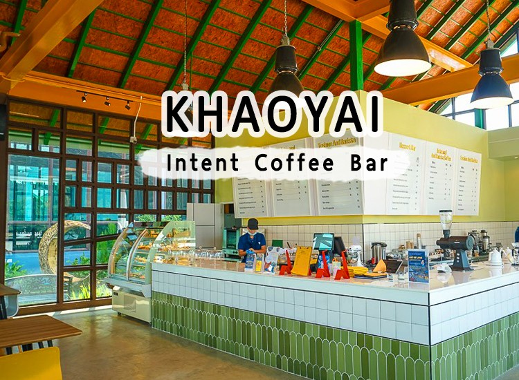 รีวิว Intent Coffee Bar Khaoyai ร้านคาเฟ่ เปิดใหม่ 2021 ของเขาใหญ่